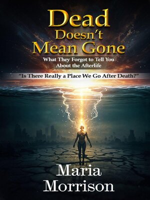 cover image of Dead Doesn't Mean Gone